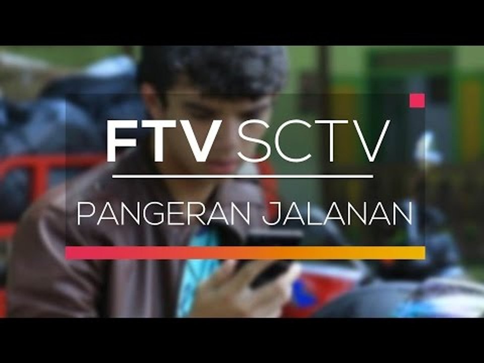 FTV SCTV - Pangeran Jalanan