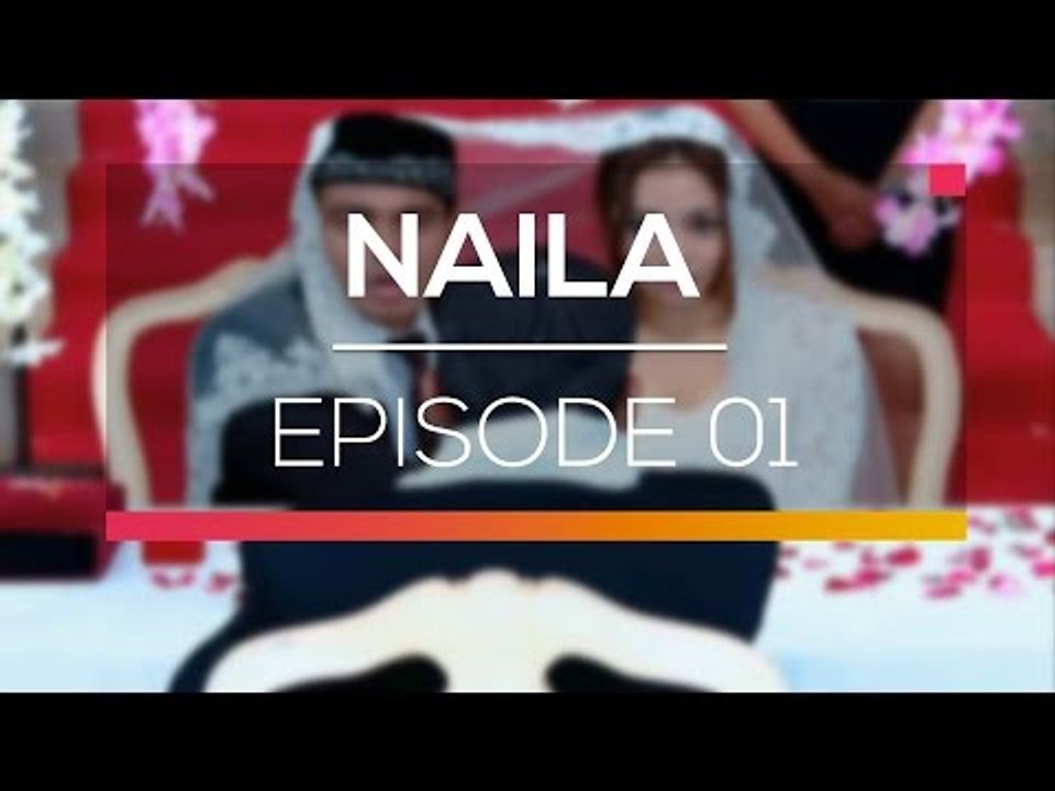 Naila  - Episode 01