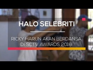Ricky Harun Akan Berdansa di SCTV Awards 2016 - Halo Selebriti