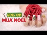 LÀM ĐẸP - Làm Móng Xinh Cho Mùa Noel