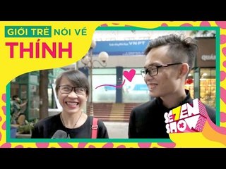 [Se7en Show] Giới trẻ nói về Thính