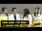 Vân Anh tỏ tình với Quang Vinh | Fun N' Deep Show