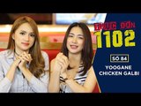 THỰC ĐƠN 1102 - SỐ 84 | Yoogane Chicken Galbi | Hương Giang Idol - Hòa Minzy | Fullshow [ Ẩm Thực ]