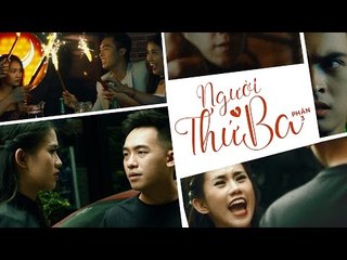 Phở 21 | Người Thứ Ba Phần 3 | Phở Đặc Biệt & Ngọc Thảo