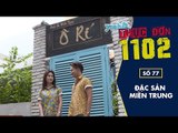 Thực Đơn 1102 số 77 - Đặc Sản Miền Trung | Hòa Minzy & Duy Khánh | Fullshow [ Ẩm Thực ]