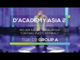 Rojer Kajol, Malaysia - Cintaku Pasti Kembali (D'Academy Asia 2)
