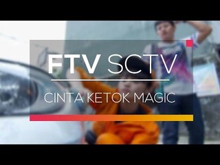 FTV SCTV - Cinta Ketok Magic