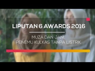 Liputan 6 Awards: Muza dan Jani, Penemu Kulkas Tampa Listrik