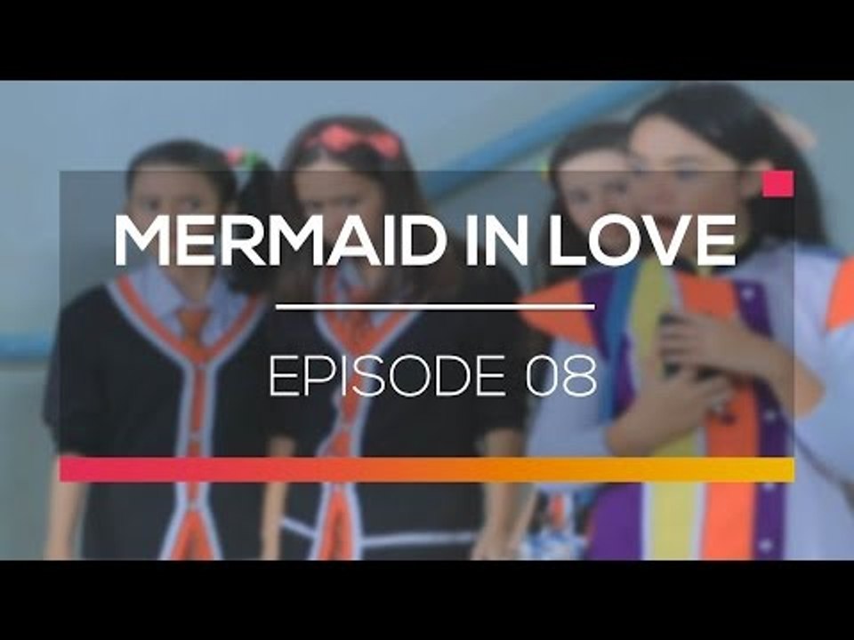 Mermaid In Love - Episode 08