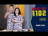 Cách Làm Món Thái - Thực đơn 1102 | Hòa Minzy & Duy Khánh | Ẩm Thực