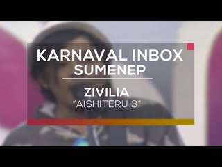 Zivilia - Aishiteru 3 (Karnaval Inbox Sumenep)