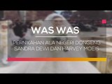 Pernikahan Ala Negeri Dongeng Sandra Dewi dan Harvey Moeis - Was Was