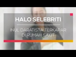 Inul Daratista Terkapar di Rumah Sakit - Halo Selebriti