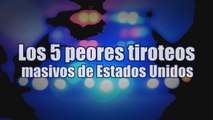 ▶︎Los 5 Peores Tiroteos Masivos De Estados Unidos