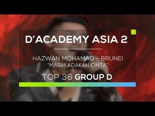 Hazwan Mohamad, Brunei Darussalam - Masih Adakah Cinta (D'Academy Asia 2)