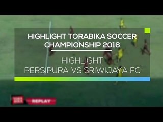 Highlight Persipura vs Sriwijaya FC - Torabika Soccer Championship 2016
