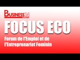 Focus Eco / Forum de l'Emploi et de l'Entreprenariat Feminin