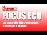 Focus Eco / Les appareils électroménagers d`occasion à Abidjan
