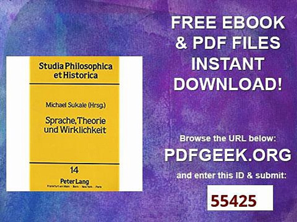 Sprache, Theorie und Wirklichkeit Herausgegeben von Michael Sukale (Studia Philosophica et Historica)