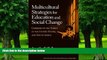 Buy NOW  Multicultural Strategies for Education and Social Change: Carriers of the Torch in the