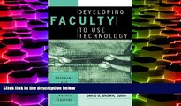 Online  Developing Faculty to Use Technology: Programs and Strategies to Enhance Teaching Full