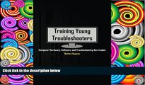 Price Training Young Troubleshooters: Computer Hardware, Software, and Troubleshooting Curriculum