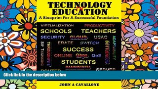 Price Technology in Education: A Blueprint for a Successful Foundation John A Cavallone For Kindle