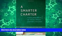 Buy Richard D. Kahlenberg A Smarter Charter: Finding What Works for Charter Schools and Public