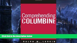 Buy Ralph W Larkin Comprehending Columbine Audiobook Epub