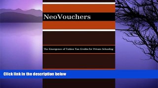 Buy Kevin G. Welner NeoVouchers: The Emergence of Tuition Tax Credits for Private Schooling Full