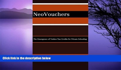 Buy Kevin G. Welner NeoVouchers: The Emergence of Tuition Tax Credits for Private Schooling Full