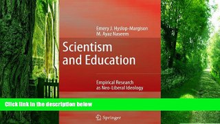 PDF  Scientism and Education: Empirical Research as Neo-Liberal Ideology Emery J. Hyslop-Margison
