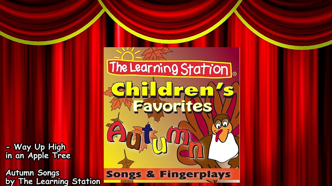 Way Up High in an Apple Tree - Apple Song for Kids - Childrens Song by The Learning Station