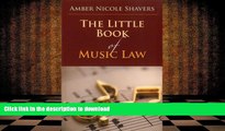PDF [DOWNLOAD] The Little Book of Music Law (ABA Little Books Series) FOR IPAD