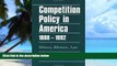 Buy  Competition Policy in America, 1888-1992: History, Rhetoric, Law Rudolph J. R. Peritz  Book