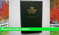 PDF [FREE] DOWNLOAD  The Tax Exile Report: Citizenship, Second Passports and Escaping Confiscatory
