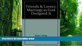 Buy  Friends   Lovers: Marriage as God Designed It Sam Laing  PDF
