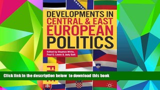 PDF [DOWNLOAD] Developments in Central and East European Politics 5 READ ONLINE