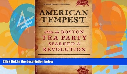 Online Harlow Giles Unger American Tempest: How the Boston Tea Party Sparked a Revolution Full