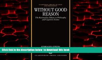 BEST PDF  Without Good Reason: The Rationality Debate in Philosophy and Cognitive Science