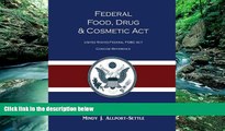 Read Online Mindy J. Allport-Settle Federal Food, Drug, and Cosmetic Act: The United States