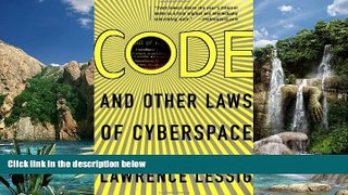 Online Lawrence Lessig Code: And Other Laws of Cyberspace Audiobook Download