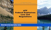 Online Tobacco, Firearms and Explosives ATF Bureau of Alcohol ATF Federal Explosives Law and