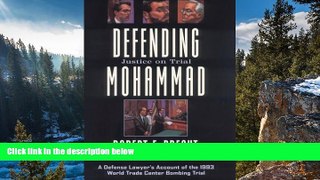 Read Online Robert E. Precht Defending Mohammad: Justice on Trial Full Book Epub