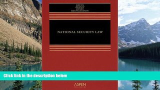 Buy Stephen Dycus National Security Law, Fourth Edition Full Book Epub