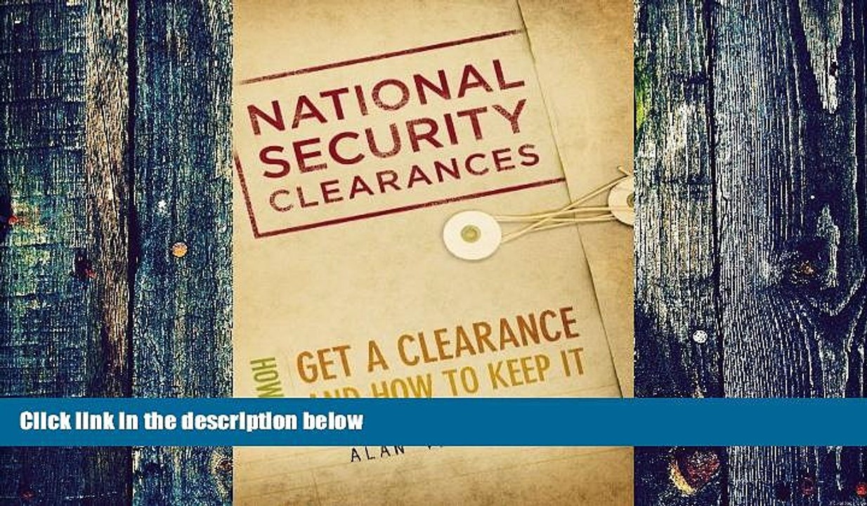 Buy NOW  National Security Clearances: How to Get a Clearance and How to Keep It Alan V. Edmunds