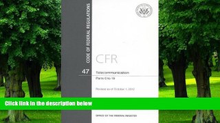 Buy  Code of Federal Regulations, Title 47, Telecommunication, Pt. 0-19, Revised as of October 1,