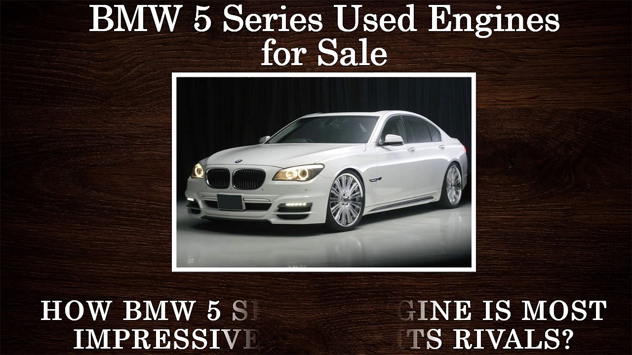 BMW 5 Series Used and Reconditioned Engines for Sale