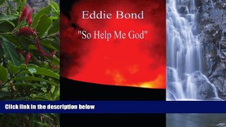 Online Dwaine Friedline Eddie Bond 