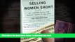 PDF [FREE] DOWNLOAD  Selling Women Short: The Landmark Battle for Workers  Rights at Wal-Mart BOOK